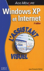 Jean-François Sehan - Windows XP et Internet - L'assistant visuel.