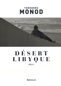 Jean-François Sers et Théodore Monod - Désert libyque.