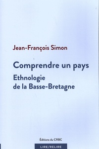 Jean-François Simon - Comprendre un pays - Ethnologie de la Basse-Bretagne.