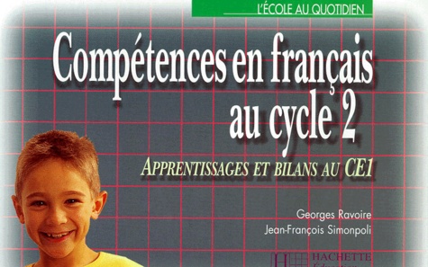 Jean-François Simonpoli et Georges Ravoire - Competences En Francais Au Cycle 2.