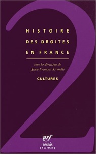 Jean-François Sirinelli - Histoire des droites en France - Tome 2, Cultures.