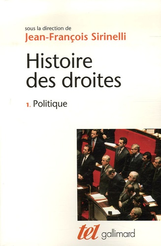 Histoire des droites en France. Tome 1, Politique