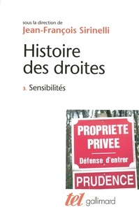 Jean-François Sirinelli - Histoire des droites en France - Tome 3, Sensibilités.