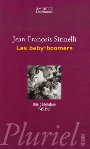 Les baby-boomers. Une génération 1945-1969