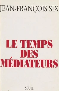 Le Temps Des Mediateurs
