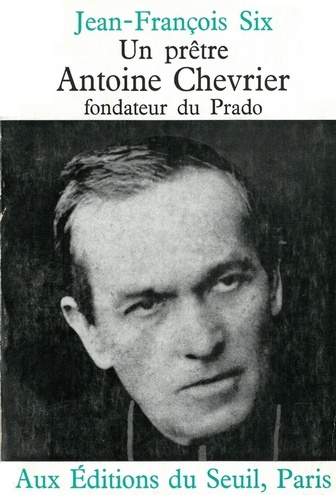 Pretre  Antoine Chevrier  Fondateur Du P