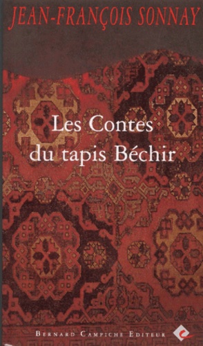 Jean-François Sonnay - Les Contes Du Tapis Bechir.