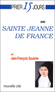 Jean-François Soubrier - Sainte Jeanne De France.