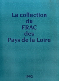 La collection du FRAC des Pays de la Loire