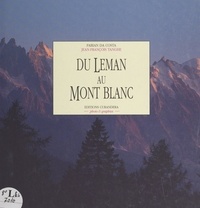 Jean-François Tanghe et Fabian Da Costa - Du Léman au Mont Blanc.
