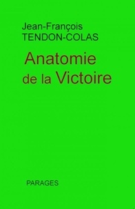 Jean-francois Tendon - Anatomie de la victoire, le Handball.