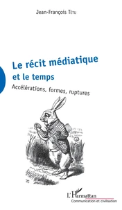 Le récit médiatique et le temps