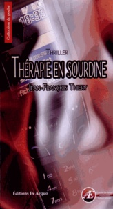 Jean-François Thiery - Thérapie en sourdine.