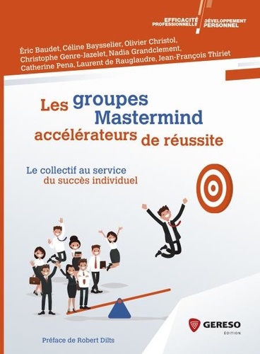 Les groupes Mastermind : accélérateurs de réussite