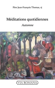 Jean-François Thomas - Méditations quotidiennes : automne.