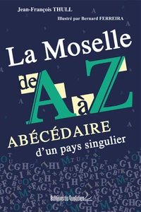 La Moselle de A à Z