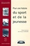 Jean-François Tournadre - Pour une histoire du sport et de la jeunesse.