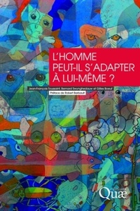 Lhomme peut-il sadapter à lui-même ? - Marges dadaptation de lespèce humaine face aux changements environnementaux.pdf