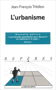 Jean-François Tribillon - L'Urbanisme. Edition 2002.