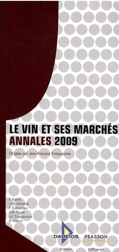 Jean-François Trinquecoste - Le vin et ses marchés - Annales 2009.