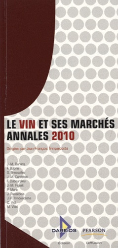Jean-François Trinquecoste - Le vin et ses marchés - Annales 2010.