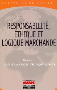 Responsabilité, éthique et logique marchande