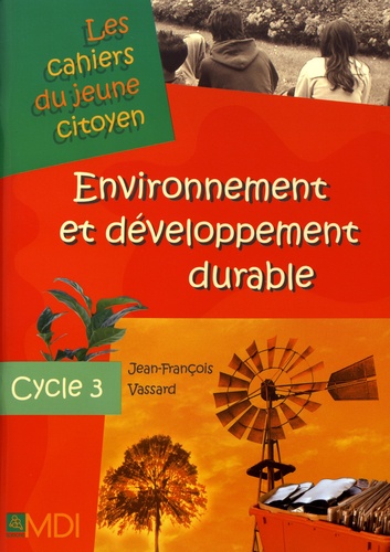 Jean-François Vassard - Environnement et développement durable Cycle 3.