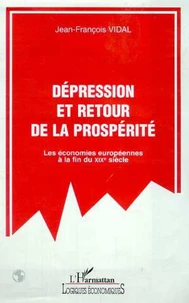 Dépression et retour de la prospérité. Les économies européennes à la fin du XIXème siècle
