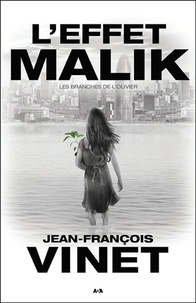 Jean-François Vinet - L'effet Malik - Tome 2, Les branches de l'Olivier.