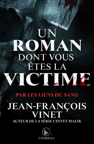 Un roman dont vous êtes la victime  Par les liens du sang