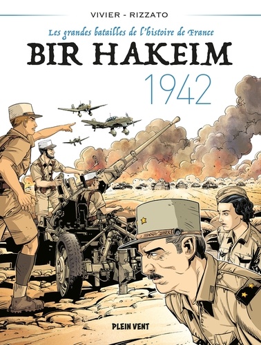 Bir Hakeim - 1942. Les grandes batailles de l'histoire de France 1