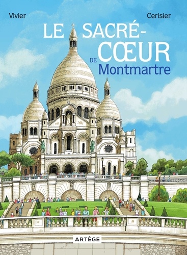 Jean-François Vivier et Emmanuel Cerisier - Le Sacré-Coeur de Montmartre.