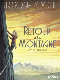Jean-François Vivier et Pierre-Emmanuel Dequest - Retour à la montagne.
