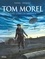 Tom Morel. Vivre libre ou mourir