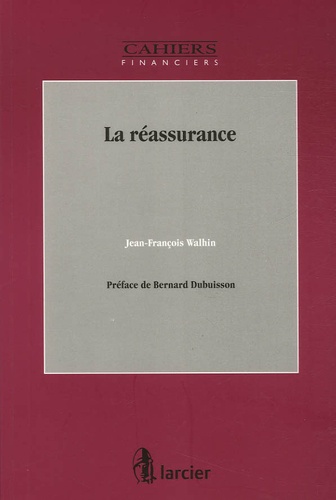 Jean-François Walhin - La réassurance.