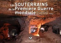 Les souterrains de la Première Guerre mondiale