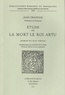 Jean Frappier - Etude sur La Mort le roi Artu, roman du XIIIe siècle - Dernière partie du Lancelot en prose.