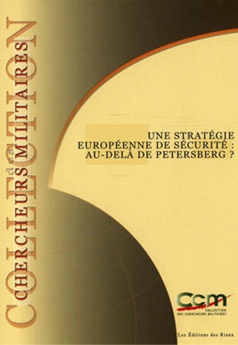Jean-Fred Berger et Eric Bonnemaison - Une stratégie européenne de sécurité : au-delà de Petersberg ?.