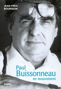Jean-Fred Bourquin - Paul Buissonneau en mouvement.