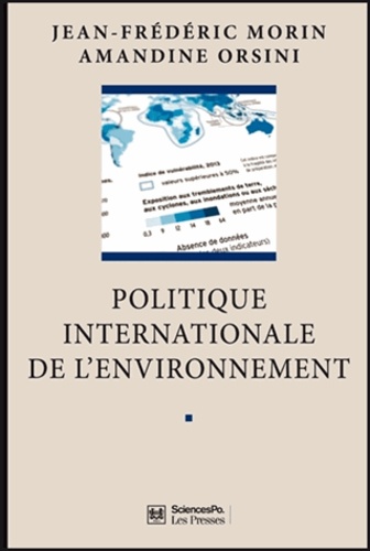 Jean-Frédéric Morin et Amandine Orsini - Politique internationale de l'environnement.