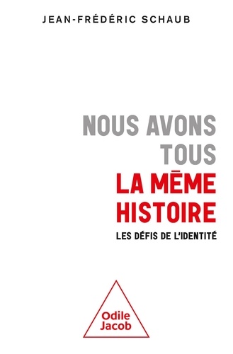 Nous avons tous la même histoire. Les défis de l'identité