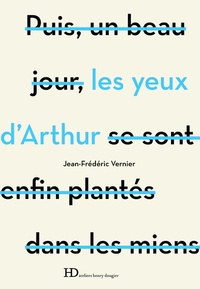 Jean-Frédéric Vernier - Les yeux d'Arthur.
