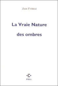 La Vraie Nature Des Ombres