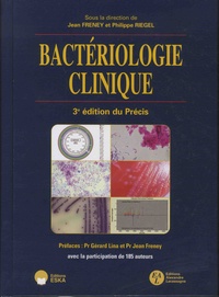 Jean Freney et Philippe Riegel - Précis de bactériologie clinique.
