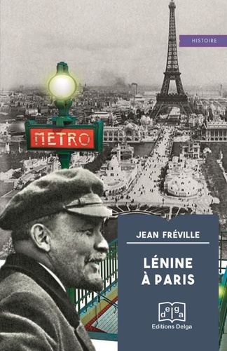 Jean Fréville - Lénine à Paris.