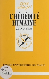 Jean Frézal et Paul Angoulvent - L'hérédité humaine.