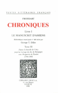 Jean Froissart - Chroniques - Livre I, Le Manuscrit d'Amiens Tome 3.