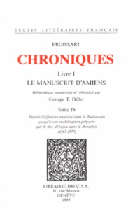 Jean Froissart - Chroniques - Livre I, Le Manuscrit d'Amiens Tome 4.