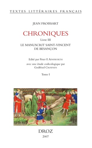 Chroniques. Livre III, Le manuscrit Saint-Vincent de Besançon Tome 1