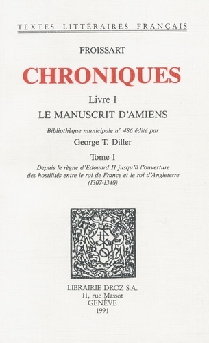 Chroniques. Livre I, Le Manuscrit d'Amiens Tome 1